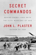 Secret Commandos: Behind Enemy Lines with the Elit