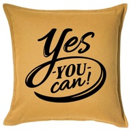 YES YOU CAN poduszka 50x50 prezent