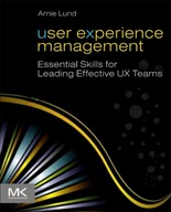 User Experience Management: Essential Skills for