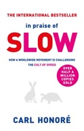 In Praise of Slow: How a Worldwide Movement is
