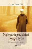 Najważniejszy dzień mojego życia. Refleksje o życiu i śmierci