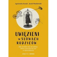 UWIĘZIENI W SŁOWACH RODZICÓW - Kozak, Wasilewski