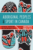 Aboriginal Peoples and Sport in Canada: