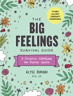 The Big Feelings Survival Guide: A Creative