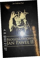 Błogosławiony Jan Paweł II - J A Fręś