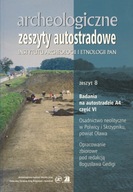 Archeologiczne Zeszyty Autostradowe z.8 cz.6/2009
