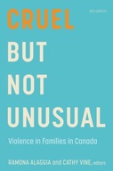 Cruel but Not Unusual: Violence in Families in