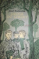Droga do szkoły - Józef Kuśmierek