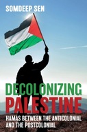 Decolonizing Palestine: Hamas between the