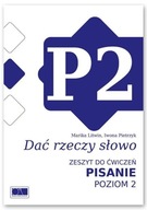 DAĆ RZECZY SŁOWO. PISANIE - POZIOM 2.