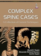 Complex Spine Cases: A Collection of Current