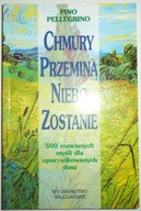 CHMURY PRZEMINĄ NIEBO ZOSTANIE Pino Pellegrino