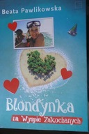 Blondynka na Wyspie Zakochanych - Pawlikowska