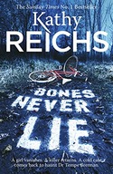 Bones Never Lie: (Temperance Brennan 17) Reichs
