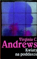 Virginia C. Andrews - Kwiaty na poddaszu