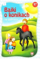 BAJKI O KONIKACH NA DOBRANOC * SAFARZYŃSKA /u3