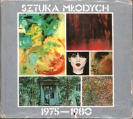 SZTUKA MŁODYCH 1975 - 1980 - MARIA SITKOWSKA, GRZEGORZ DZIAMSKI