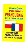 ROZMÓWKI POLSKO-FRANCUSKIE ZE SŁOWNICZKIEM PRACA ZBIOROWA