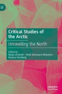 Critical Studies of the Arctic: Unravelling the