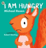 I Am Hungry Rosen Michael