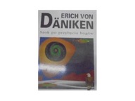 Szok po przybyciu Bogów - E Von Daniken