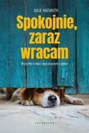 SPOKOJNIE, ZARAZ WRACAM. WSZYSTKO O LĘKU SEPARACYJNYM U PSÓW - NAISMITH