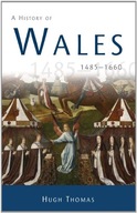 A History of Wales 1485-1660 Thomas Hugh