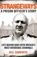 Strangeways: A Prison Officer s Story Samworth