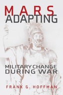 Mars Adapting: Military Change During War Hoffman