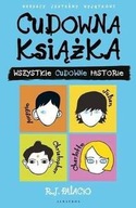 CUDOWNA KSIĄŻKA. WSZYSTKIE CUDOWNE HISTORIE - R. J