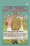 The Army Isn t All Work: Physical Culture and