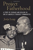 Project Fatherhood: A Story of Courage and