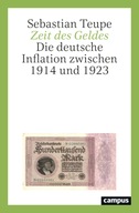 Zeit des Geldes: Die deutsche Inflation zwischen 1914 und 1923 (2022)