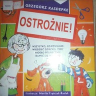 Ostrożnie! - Grzegorz Kasdepke