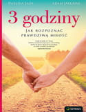 3 godziny. Jak rozpoznać prawdziwą miłość