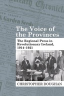 The Voice of the Provinces: The Regional Press in