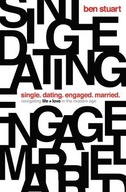 Single, Dating, Engaged, Married: Navigating Life and Love in the Modern