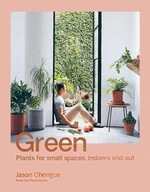 Green : Plants for small spaces, indoors and out