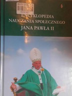 Encyklopedia nauczania społecznego Jana Pawła II