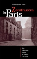 Zarathustra in Paris: The Nietzsche Vogue in