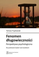 FENOMEN DŁUGOWIECZNOŚCI, FRĄCKOWIAK TOMASZ