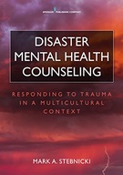 Disaster Mental Health Counseling: Responding to