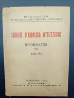 Szkolne Schroniska Wycieczkowe Informator VII Rok 1933