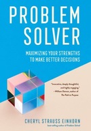Problem Solver: Maximizing Your Strengths to Make