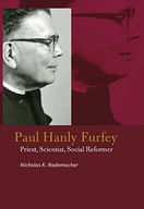 Paul Hanly Furfey: Priest, Scientist, Social