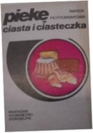 Piekę ciasta i ciasteczka - W Piotrowiakowa