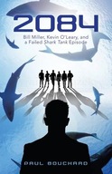 2084: Bill Miller Kevin O'Leary and a Failed Shark