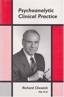Psychoanalytic Clinical Practice Chessick Richard