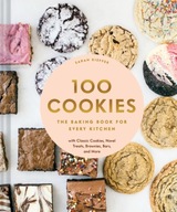 100 Cookies : The Baking Book for Every Kitchen, with Classic Cookies,