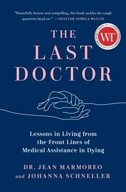 The Last Doctor: Lessons in Living from the Front